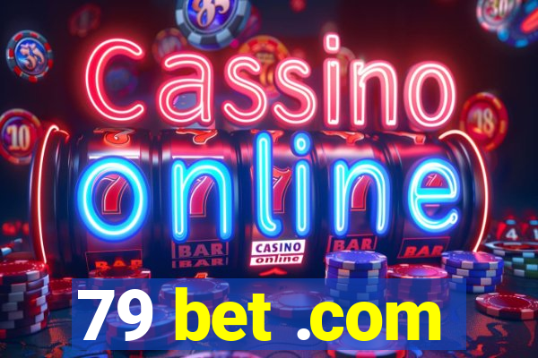 79 bet .com